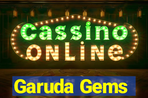 Garuda Gems